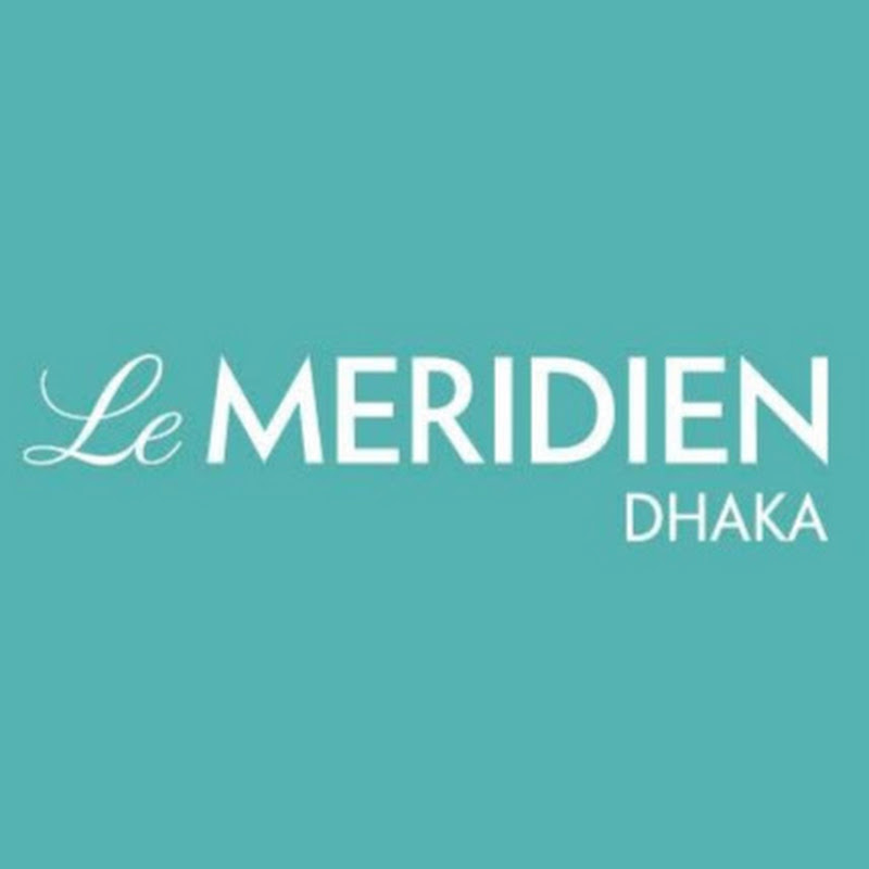 Le Meridien Dhaka