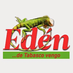 Edén de Tabasco vengo