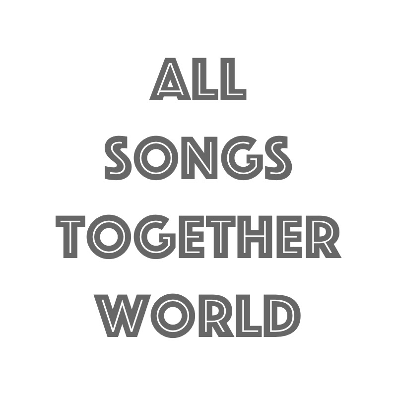 AllSongs TogetherWorld