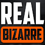 Real Bizarre