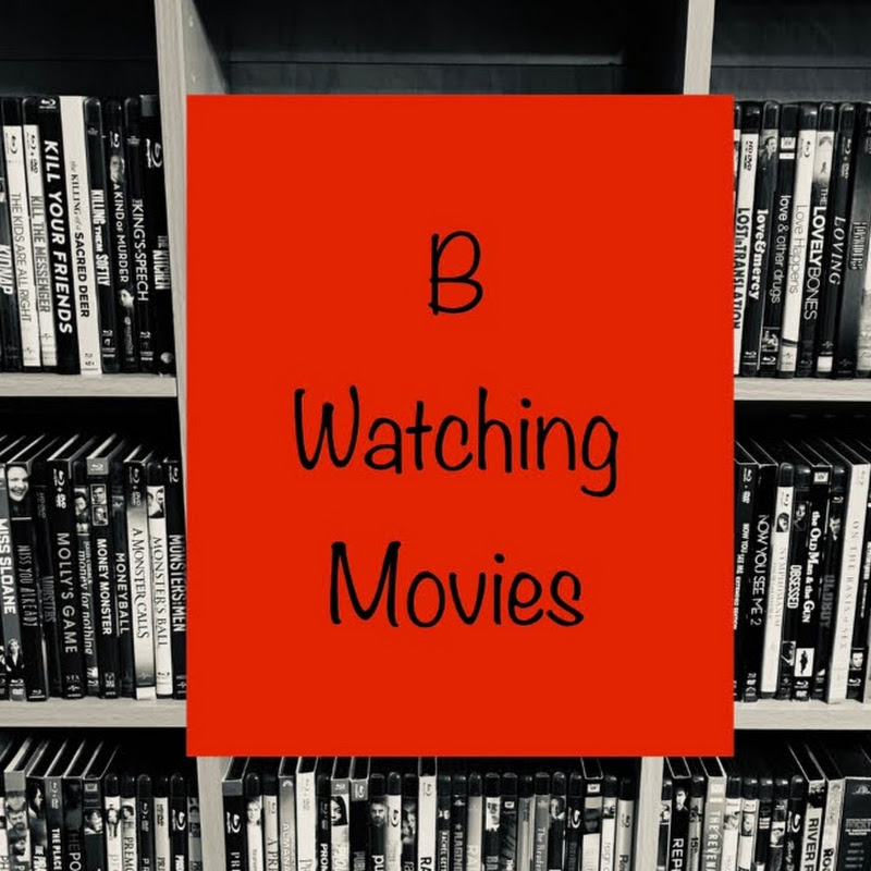 B Watching Movies