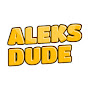 aleks dude