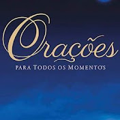 ORAÇÕES PARA TODOS OS MOMENTOS