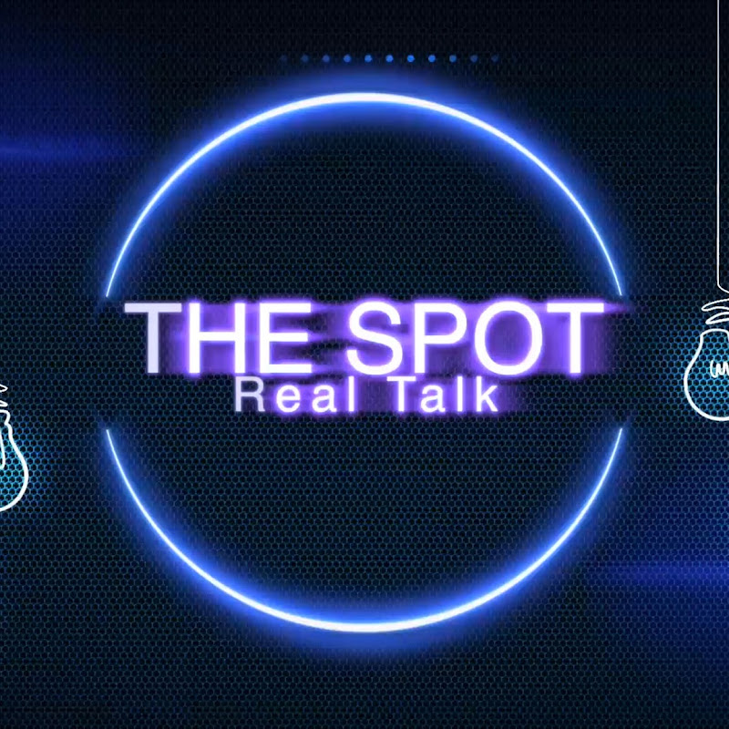 The Spot Real Talk