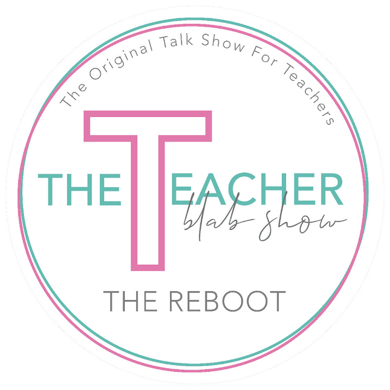 The Teacher Blab Show