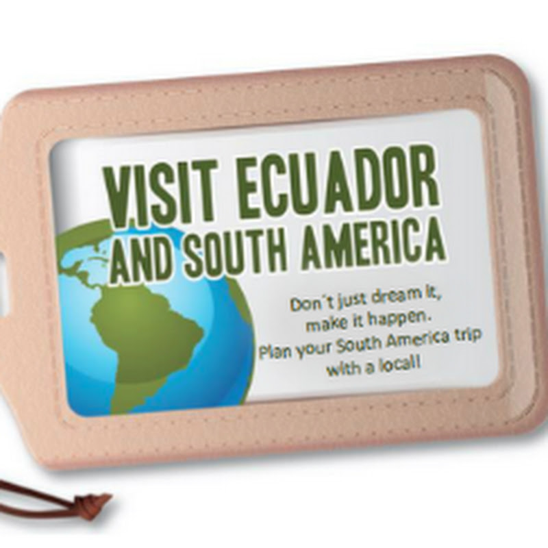 Visit Ecuador and South America