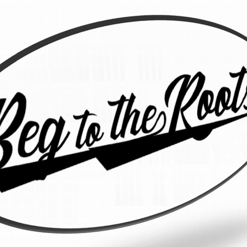 Beg to the Roots