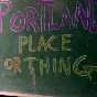 Portland, Place, Or Thing