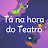 Tá na hora do Teatro - Cia Arte & Manhas