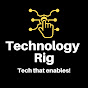 Technology Rig