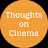 Thoughts on Cinema