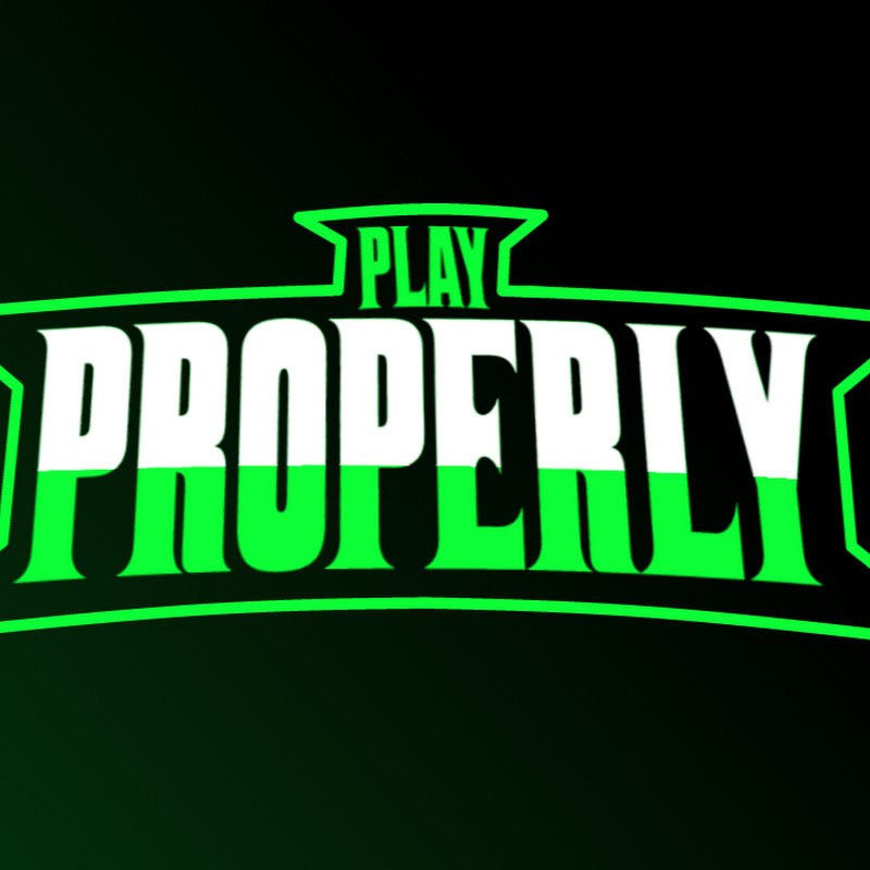 Play Properly