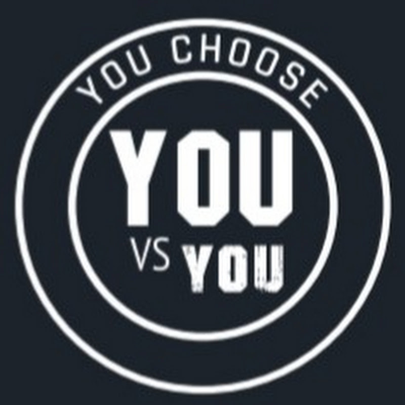 YOUvsyou20 YOU CHOOSE.