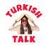AEAIxQrGcGo-channel-avatar-Turkish Talk