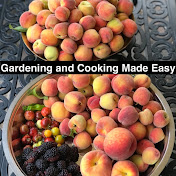 Gardening and Cooking Made Easy