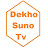 Dekho Suno Tv