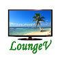 LoungeV Films - Relaxing Music and Nature Sounds