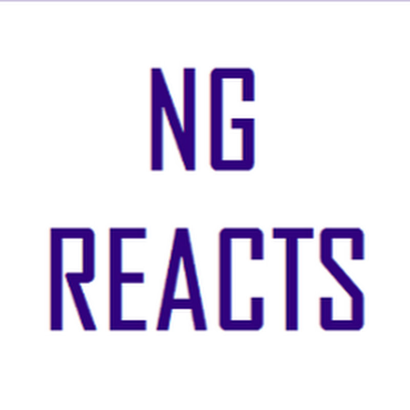NG Reacts