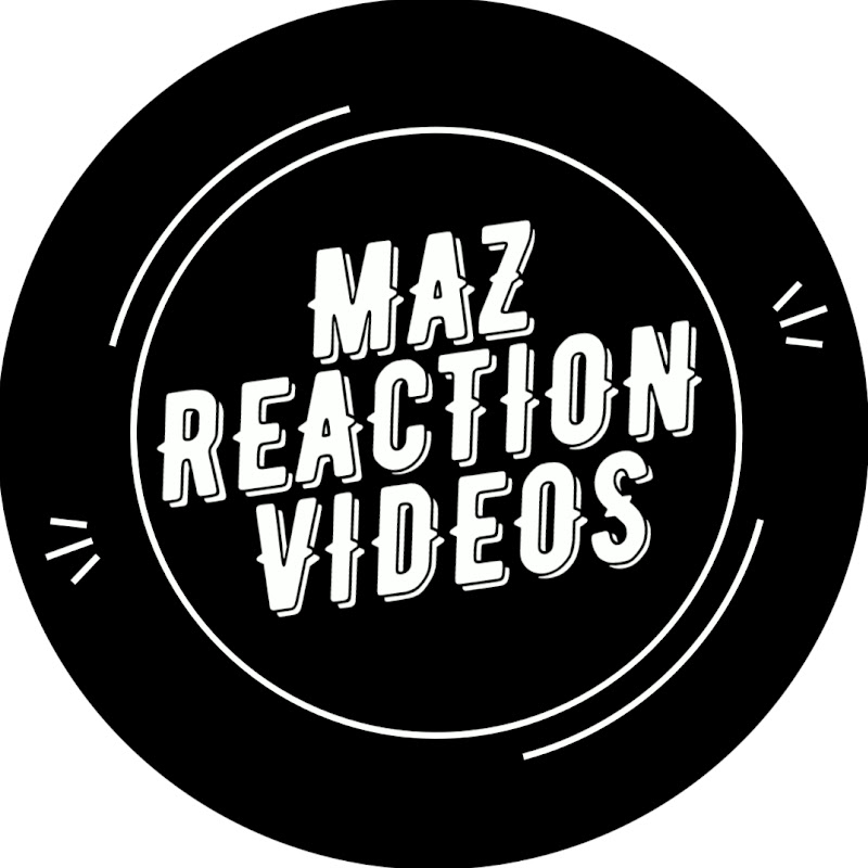 Maz Reaction Videos