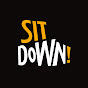 Sit Down!