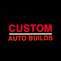 Custom Auto Builds