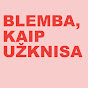 BLEMBA, KAIP UŽKNISA