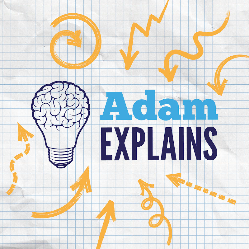 Adam Explains