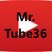 Mr.Tube36