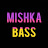 Mishka BASS