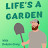 Life's A Garden Podcast