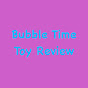 Bubble Time Toy Review logo