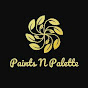 Paints N Palette