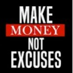 MAKE MONEY NOT EXCUSES net worth