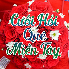 Cưới Hỏi Quê Miền Tây avatar