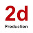 2d Production