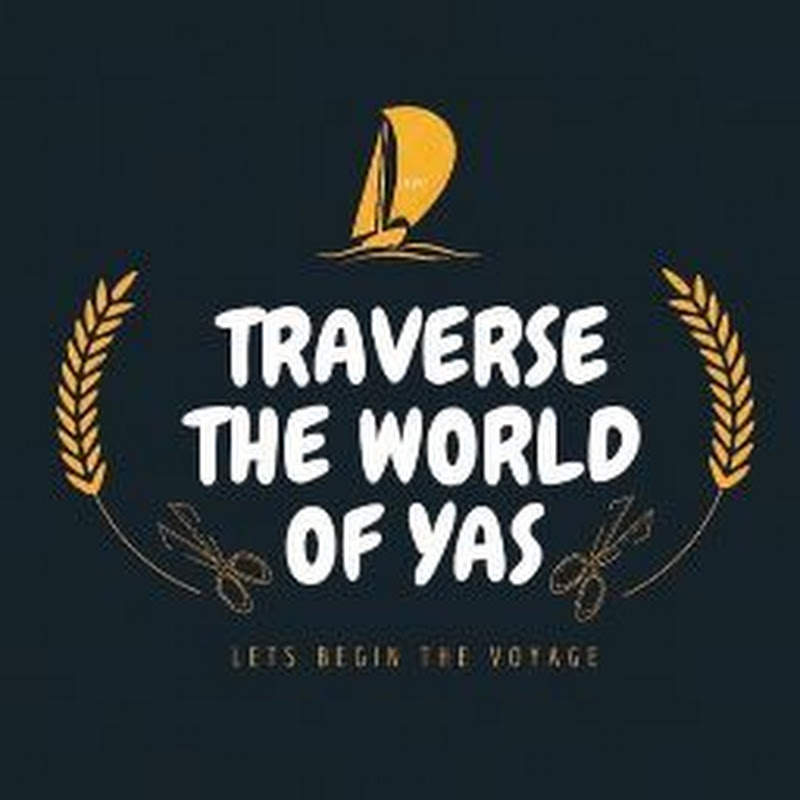 TRAVERSE THE WORLD OF YAS