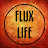 Flux Life