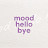 무드mood hello bye