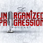The Unorganized Progression Podcast logo