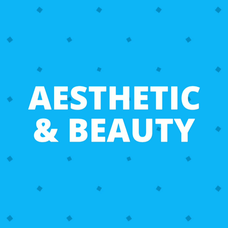 Aesthetic & Beauty
