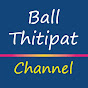 Ball Thitipat Channel