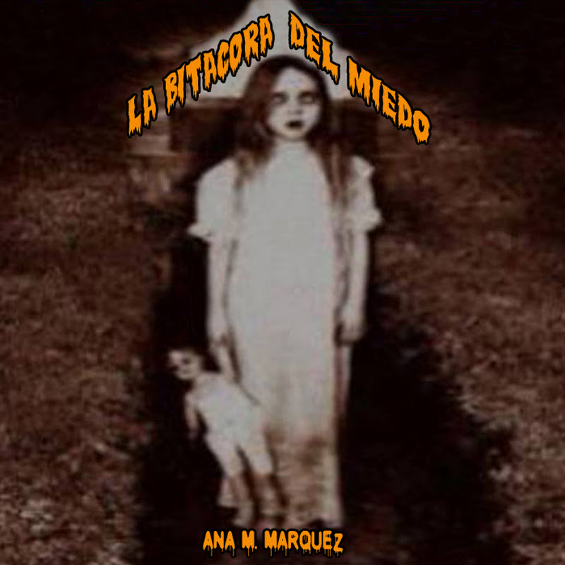 LA BITÁCORA DEL MIEDO