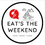 Eat's the Weekend
