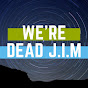 We're Dead J.I.M logo
