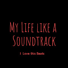 My Life like a Soundtrack