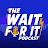 The Wait For It Podcast