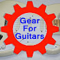 Gear For Guitars