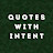 Quotes With Intent