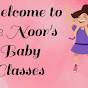 Noor’s baby classes