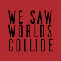 WE SAW WORLDS COLLIDE logo